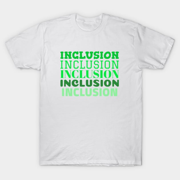 Inclusion Version 2 by Kristalin Davis T-Shirt by Kristalin Davis